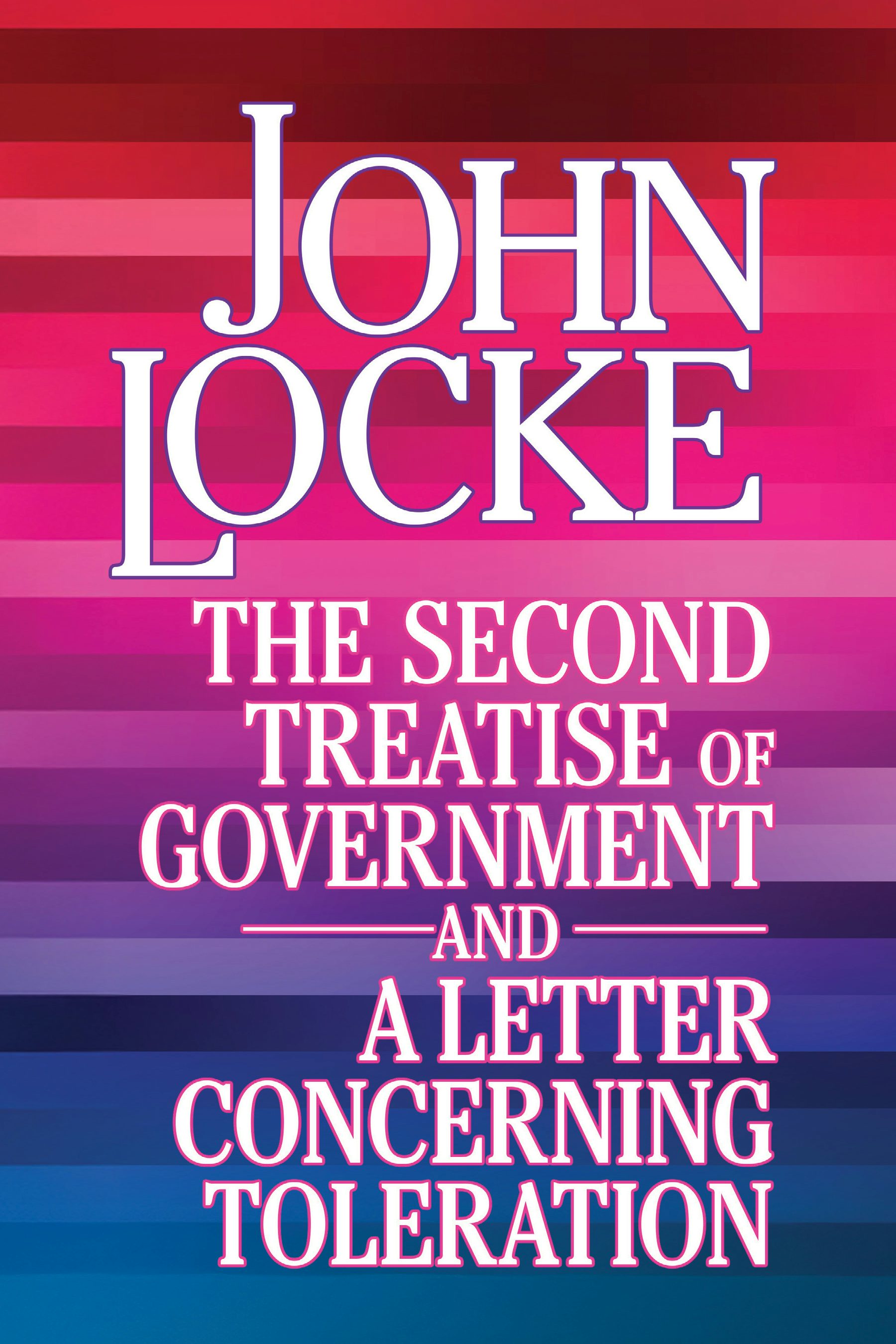 Book cover image for The Second Treatise of Government and A Letter Concerning Toleration ISBN: 9781722504762